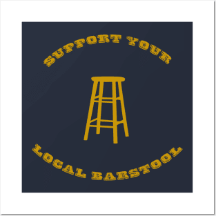 Support Your Local Barstool Posters and Art